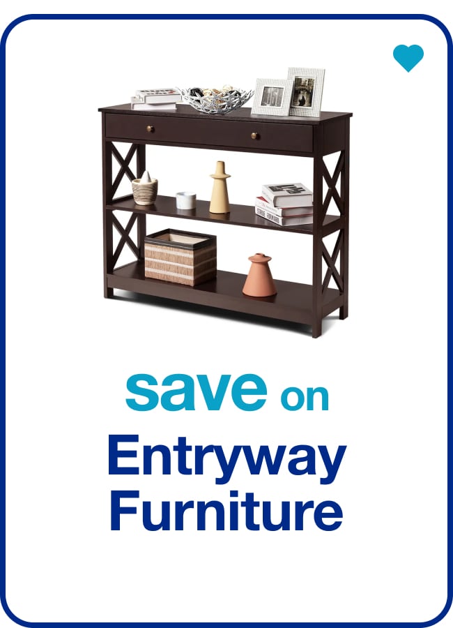 save on entryway furniture