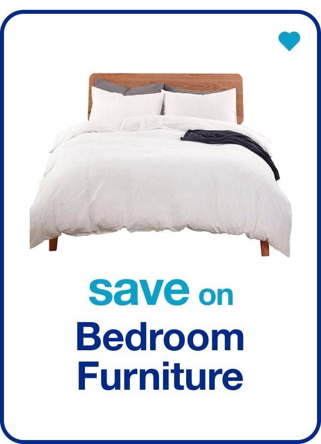 Bedroom Furniture — Shop Now!