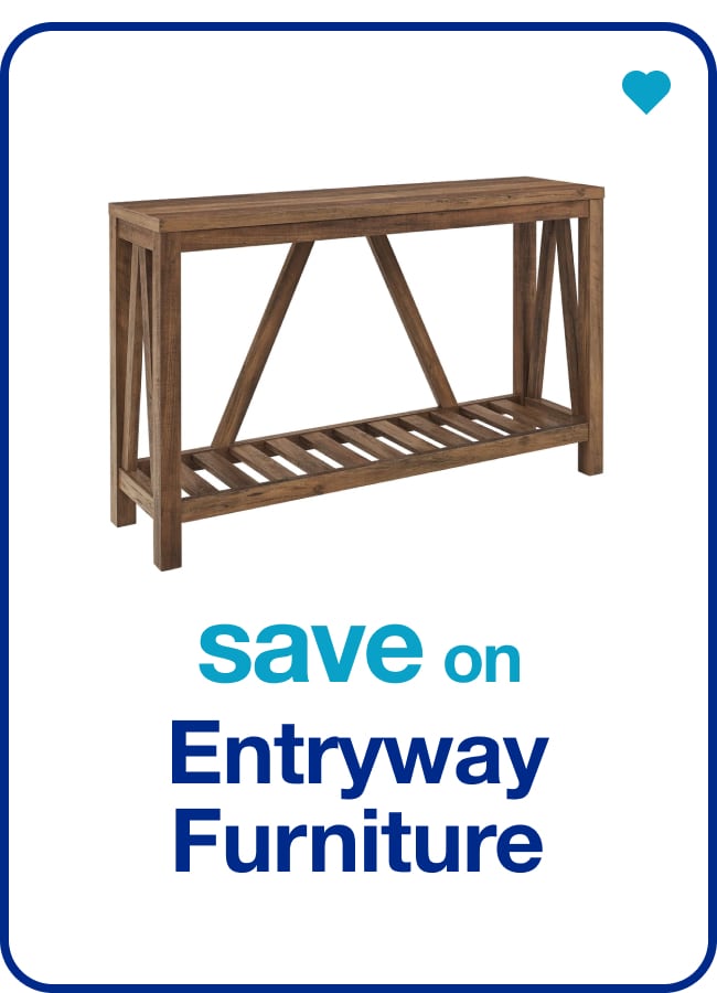 Entryway Furniture — Shop Now!