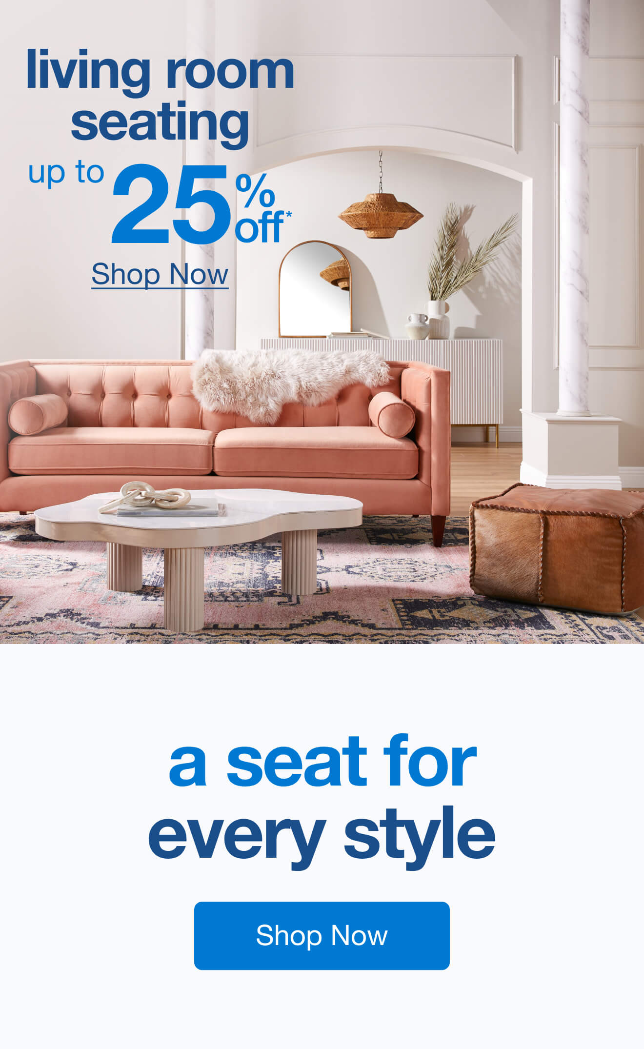 Up to 25% Off* Living Room Seating - Shop Now!
