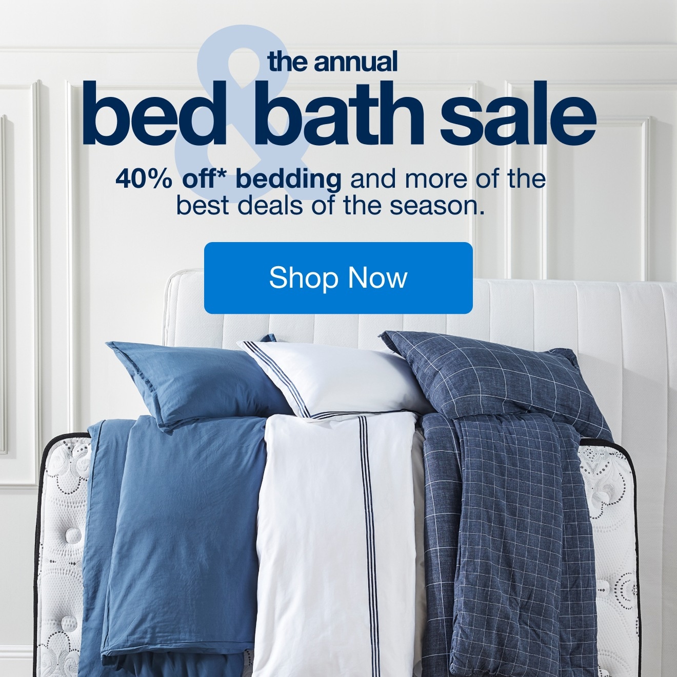 Annual Bed & Bath Sale — Shop Now!