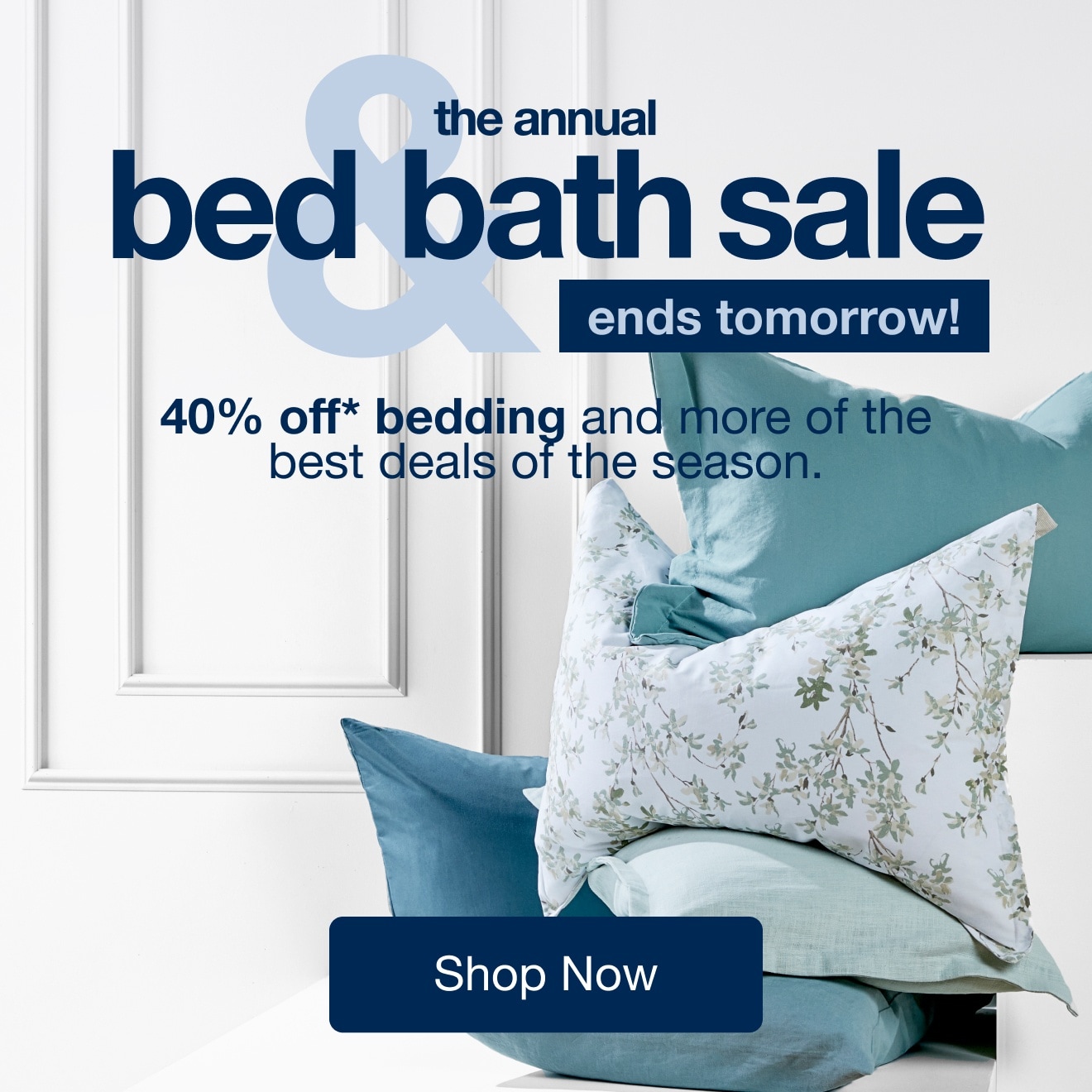 The Annual Bed & Bath Sale Ends Tomorrow — Shop Now!