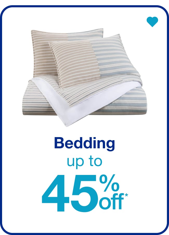 Up to 45% Off Bedding — Shop Now!