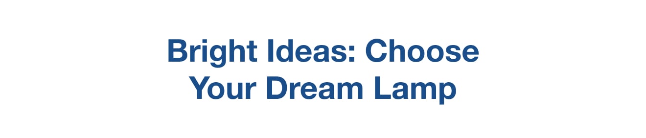 bright ideas: choose your dream lamp