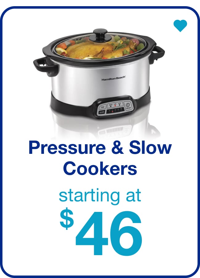 Pressure & Slow Cookers — Shop Now!