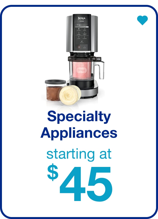 Specialty Appliances — Shop Now!