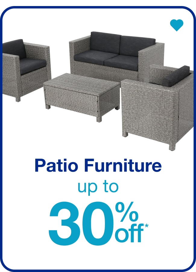 Patio Furniture Up to 30% Off — Shop Now!