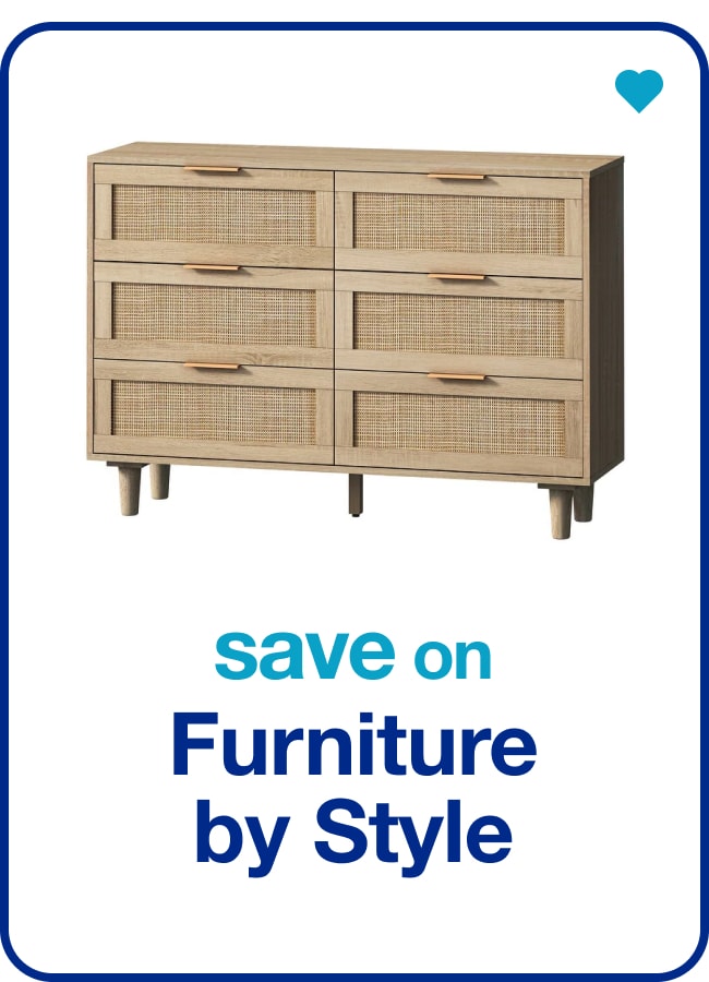 Furniture by Style — Shop Now!
