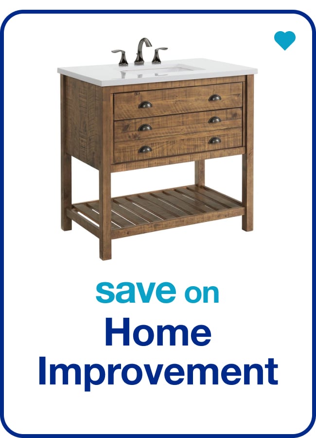 Home Improvement — Shop Now!