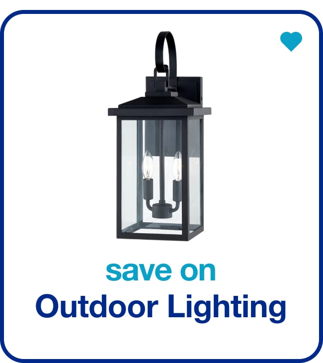 Save on Outdoor Lighting  — Shop Now!