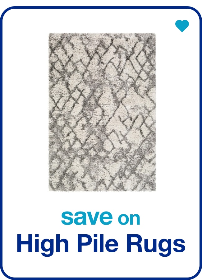 Save on High Pile Rugs — Shop Now!