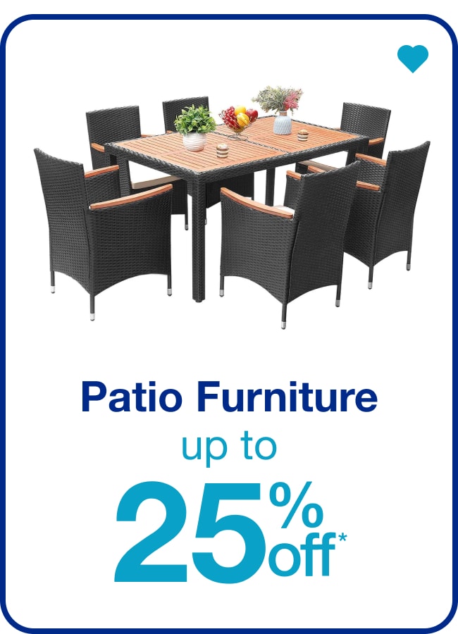 Patio Furniture — Shop Now!