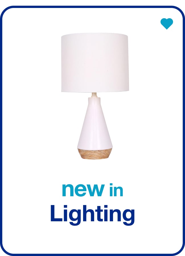 New in Lighting — Shop Now!