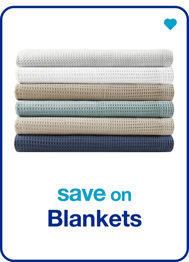 save on blankets