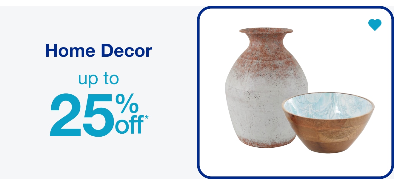 Home DÃ©cor Up to 25% Off â€” Shop Now!