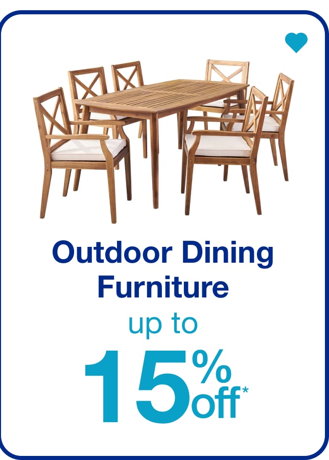 Outdoor Dining Furniture Up to 15% Off— Shop Now!