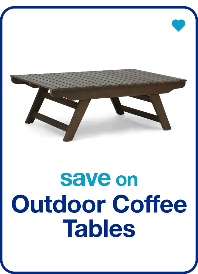 Save on Outdoor Coffee Tables — Shop Now!