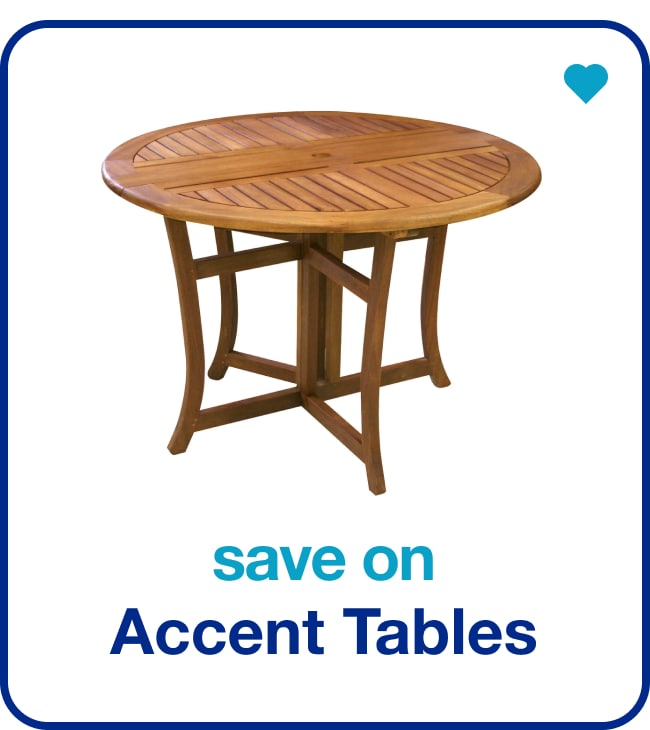 save on accent tables