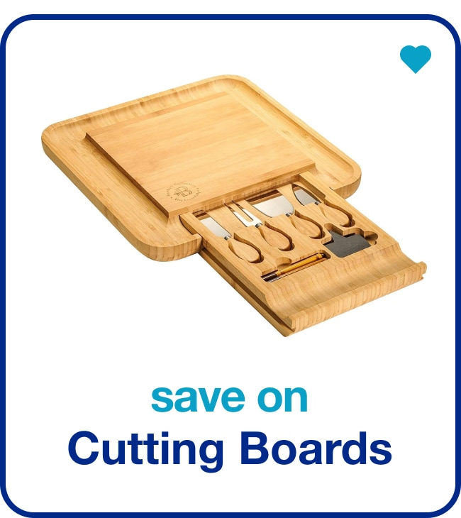save on cutting boards