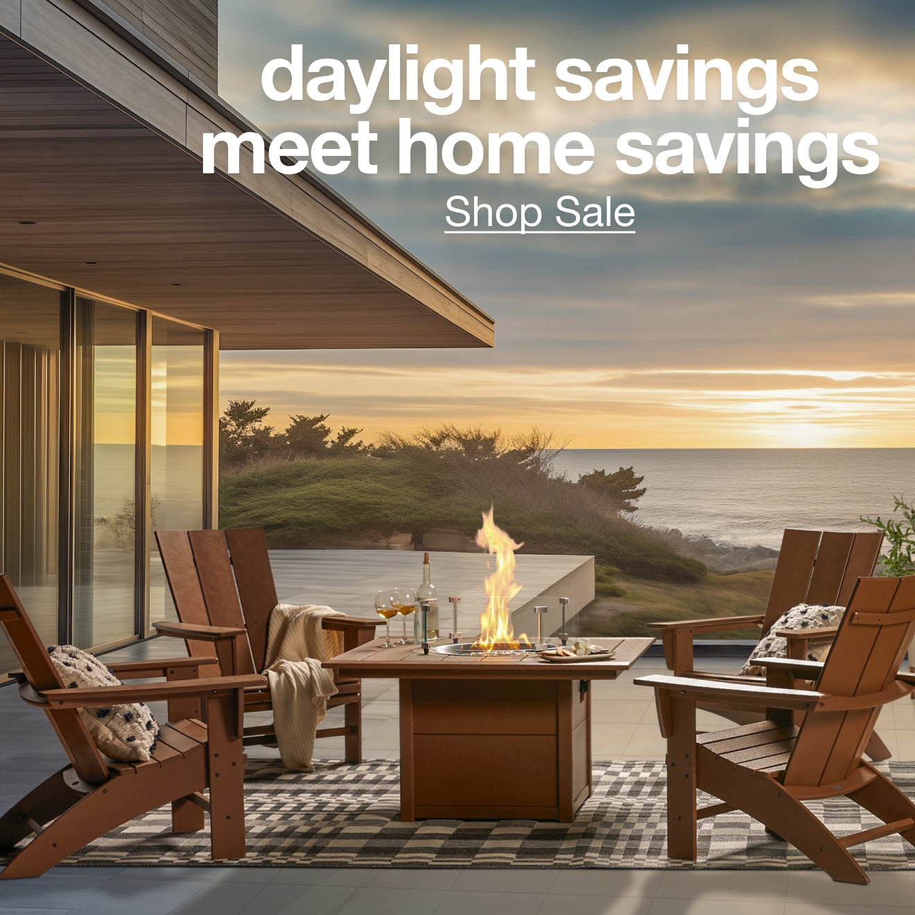 Daylight Savings Meet Home Savings â€” Shop Now!