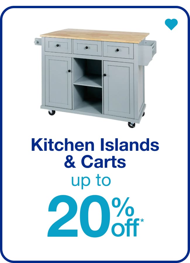 Up to 20% Off Kitchen Islands — Shop Now!
