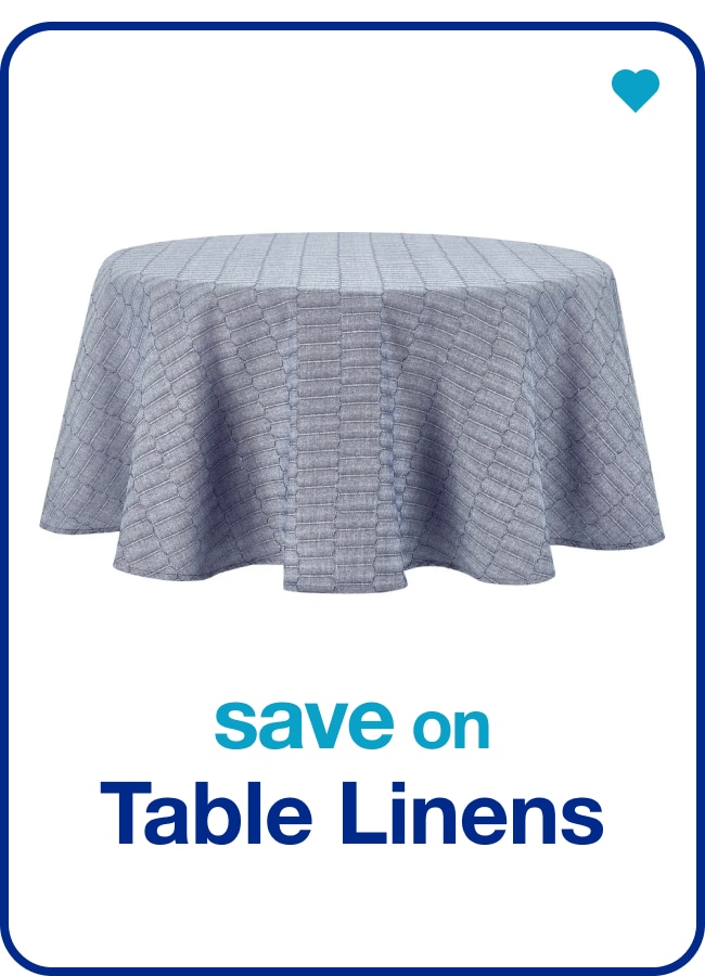 Save on Table Linens — Shop Now!