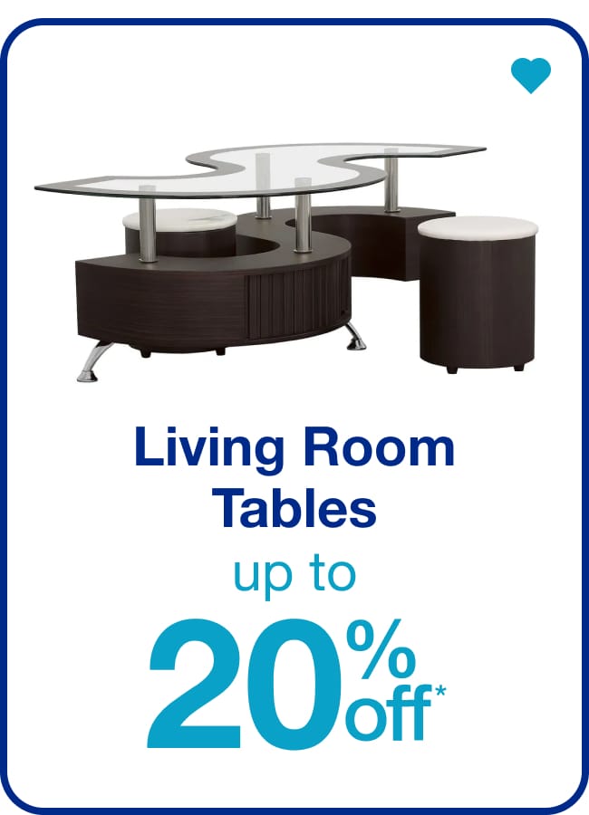 Living Room Tables — Shop Now!