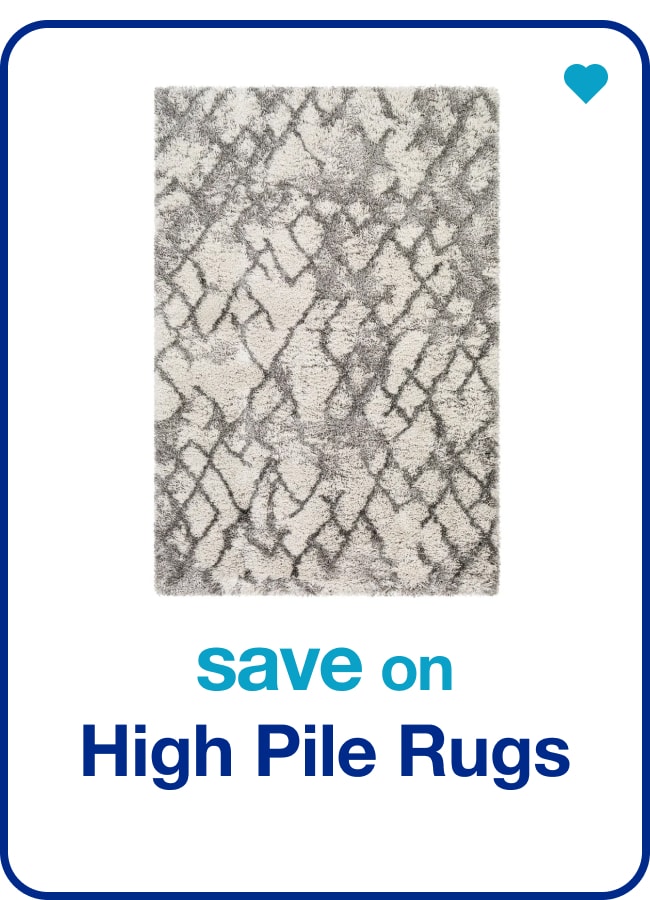 save on high pile rugs