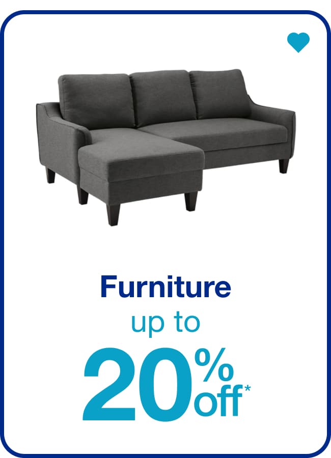 Furniture Up to 20% Off — Shop Now!