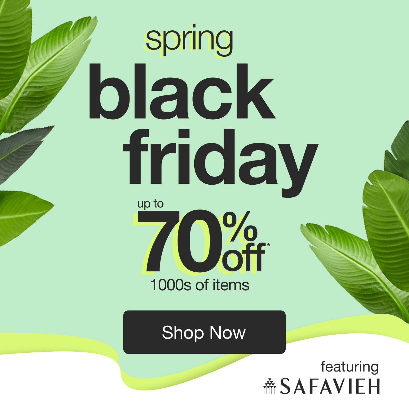 Spring Black Friday Up to 70% Off 1000s of Items*