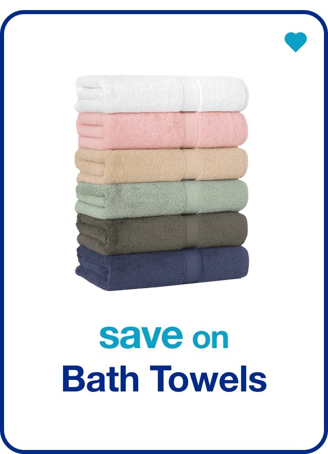 save on bath towels