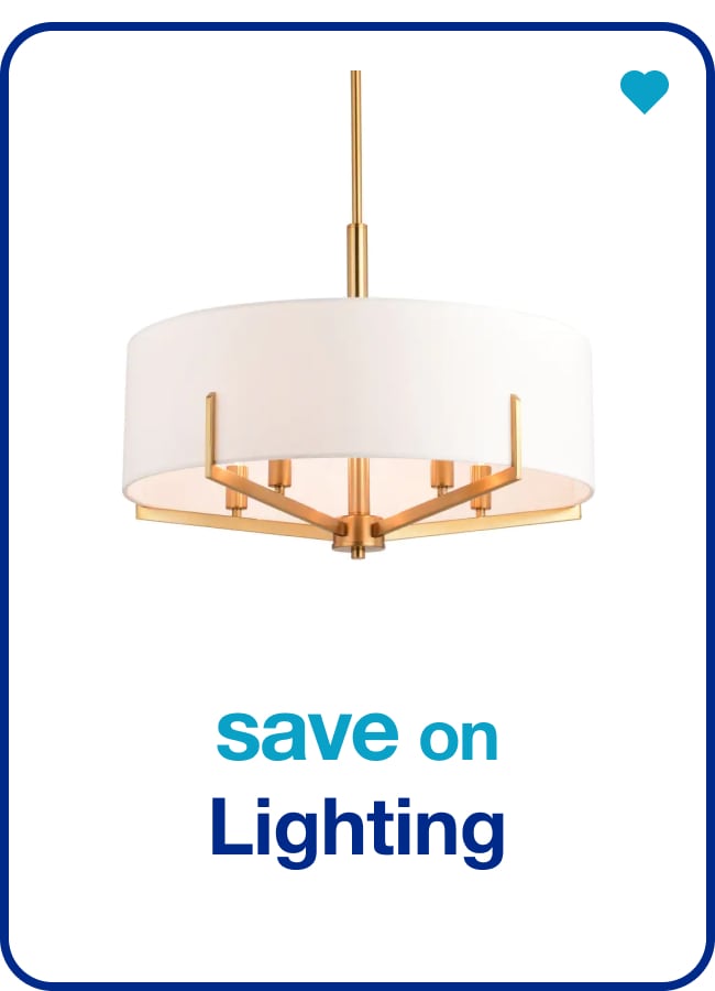 Save on Lighting — Shop Now!