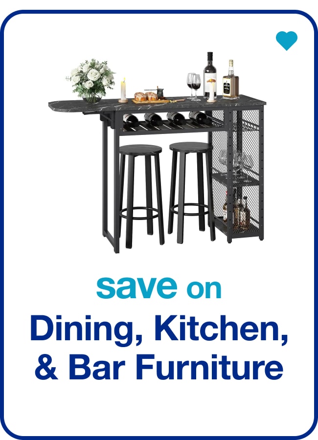 save on dining, kitchen, bar furniture