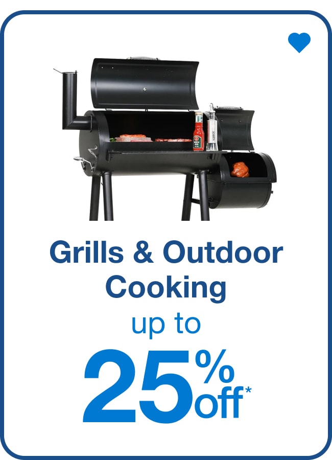 Grills & Outdoor Cooking Up to 25% Off — Shop Now!