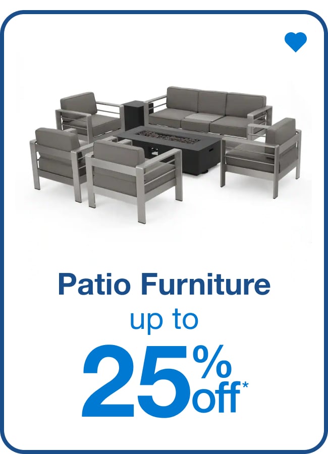 Patio Furniture Up to 25% Off — Shop Now!