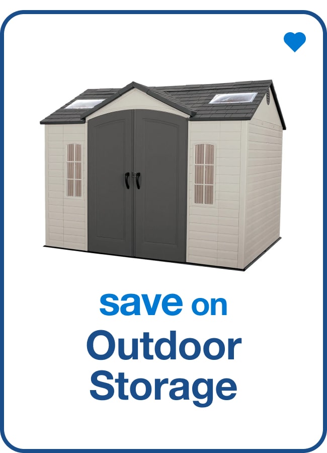 Save on Outdoor Storage — Shop Now!