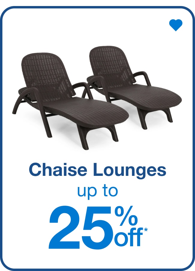 Chaise Lounges Up to 25% Off* — Shop Now!