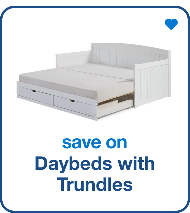 Daybeds with Trundles — Shop Now!