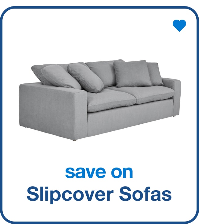 Slipcover Sofas — Shop Now!