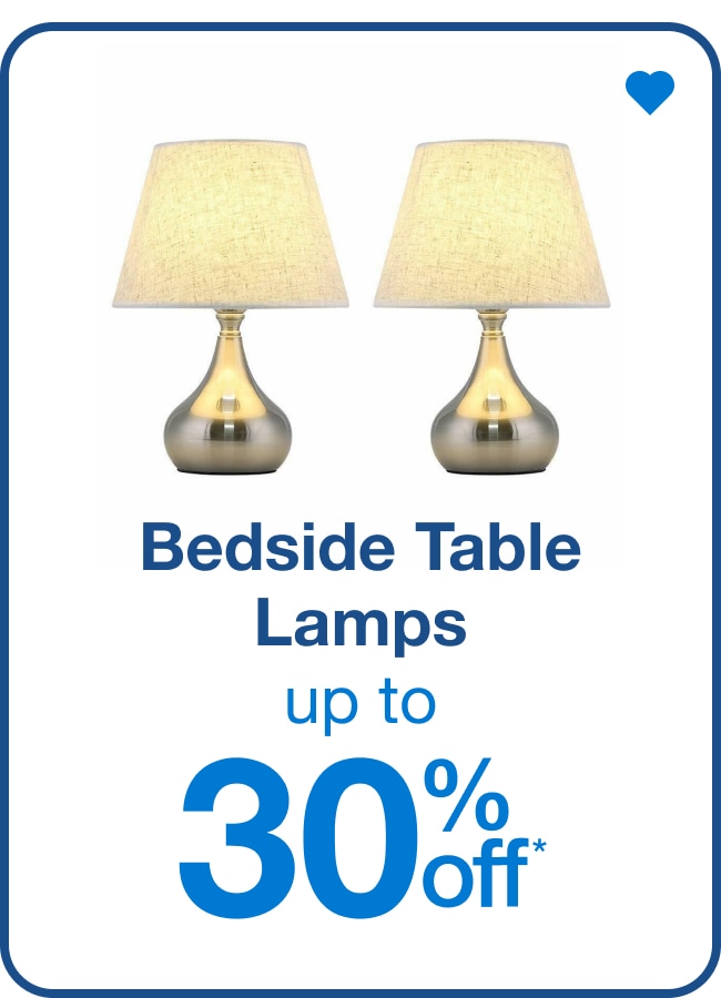 Bedside Table Lamps Up to 30% Off* — Shop Now!