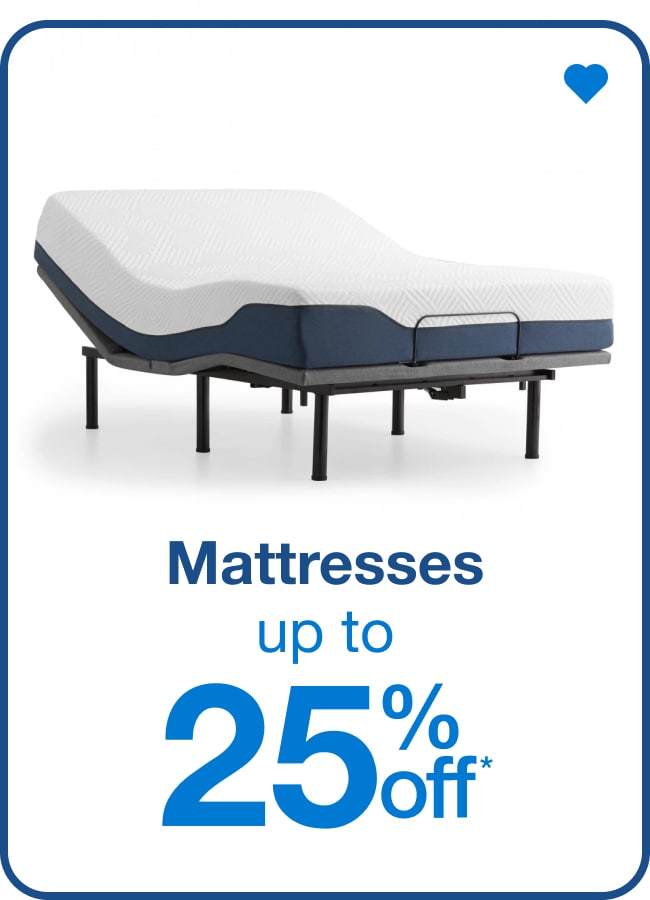 Mattresses Up to 25% Off* — Shop Now!