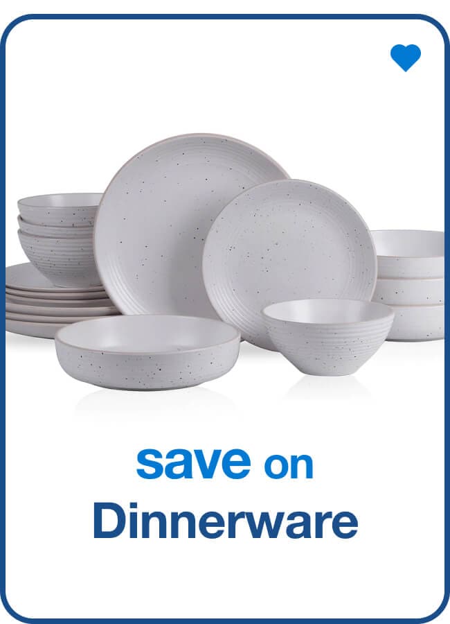 Save on Dinnerware — Shop Now!