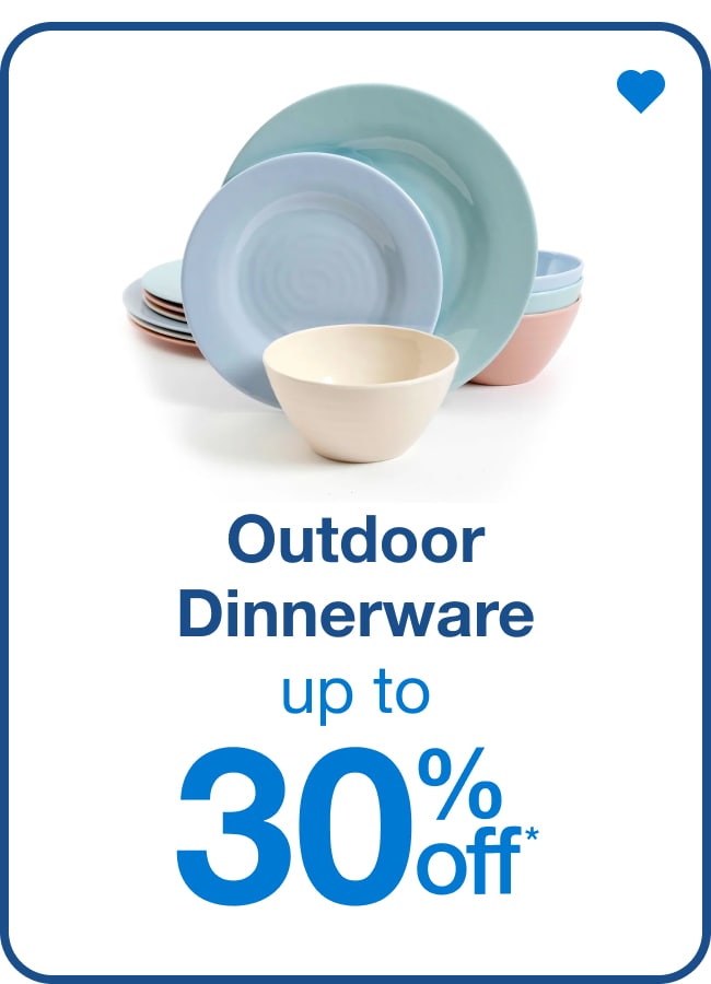 Outdoor Dinnerware Up to 30% Off