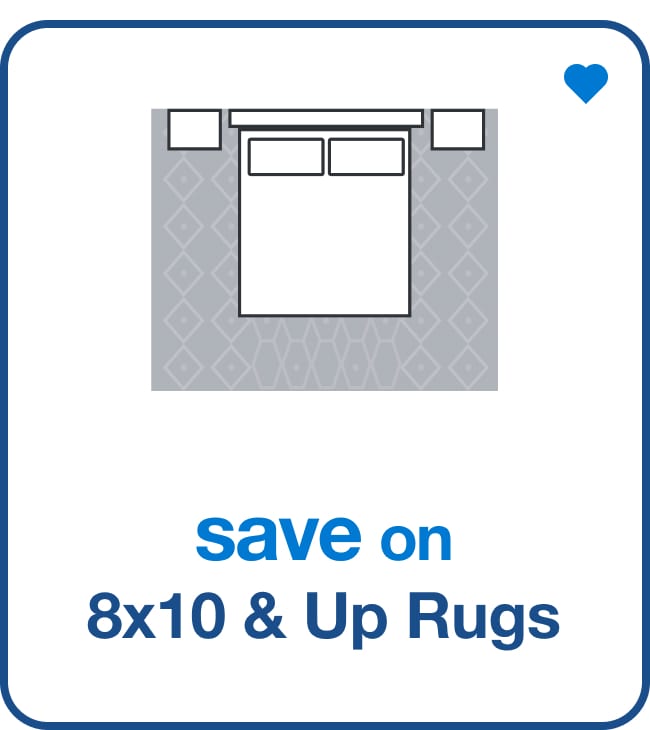 Save on 8x10 & Up Rugs — Shop Now!
