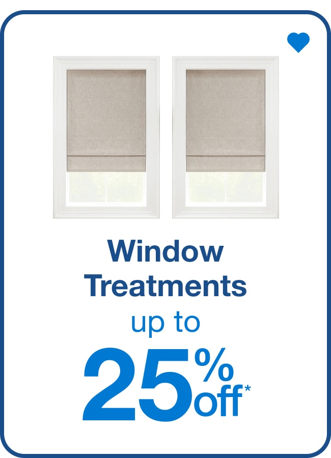 Window Treatments Up to 25% Off