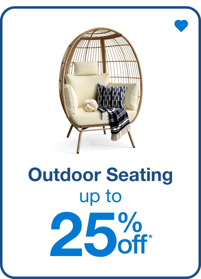 Outdoor Seating Up to 25% Off — Shop Now!