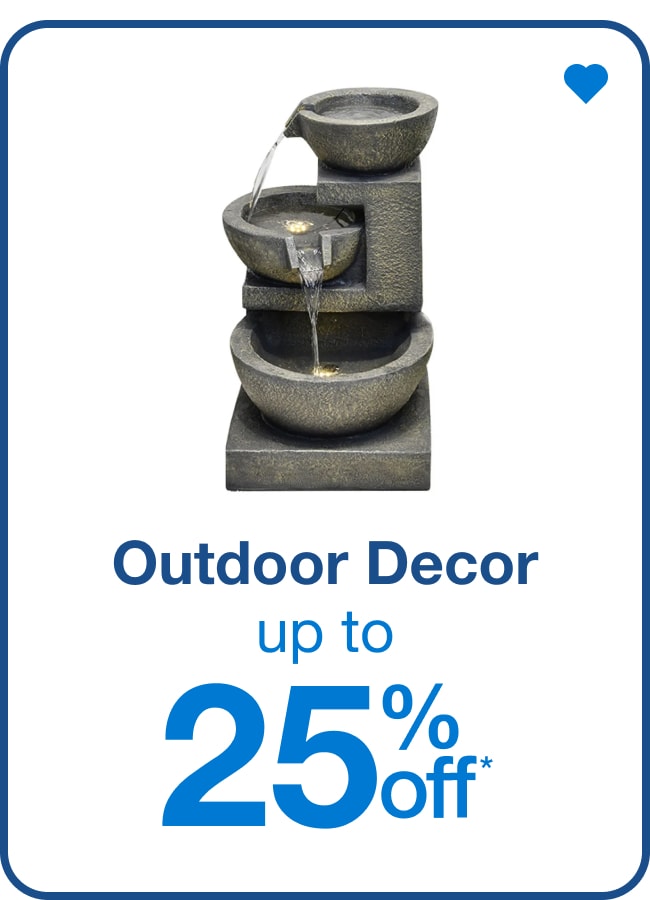 Outdoor Decor Up to 25% Off