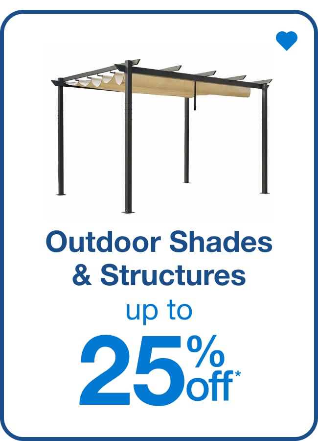 Outdoor Shades & Structures Up to 25% Off