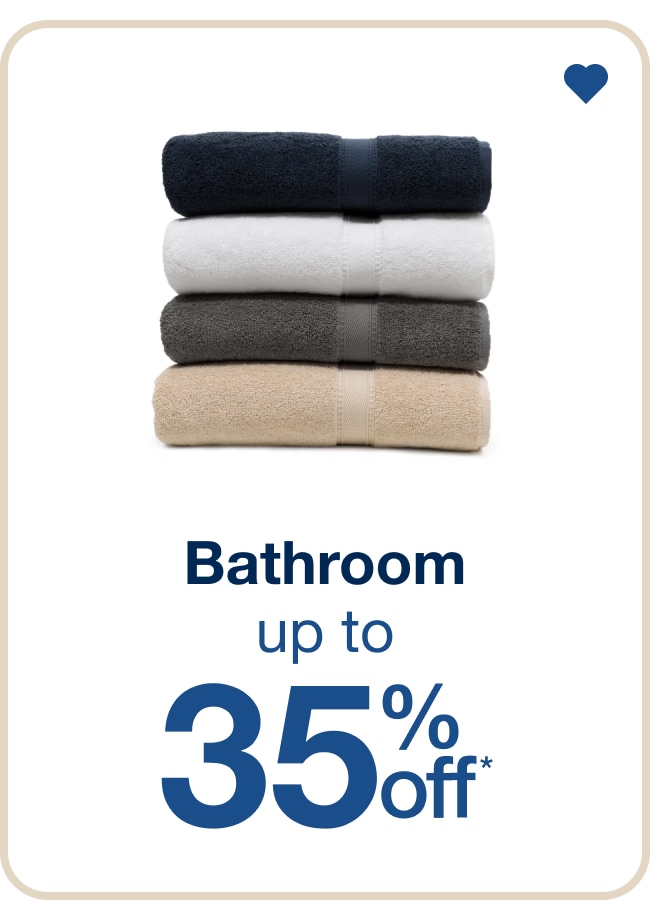Up to 35% Off Bathroom — Shop Now!