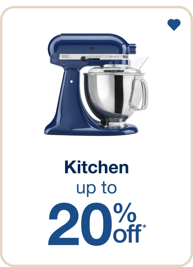 Up to 20% Off Kitchen — Shop Now!